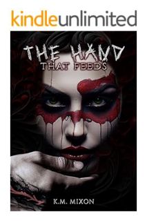 (Ebook Free) The Hand that Feeds: Serial Killer Romance by K.M. Mixon