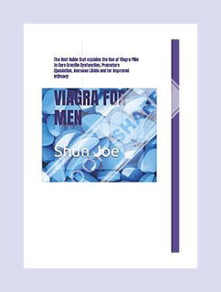 PDF DOWNLOAD VIAGRA FOR MEN: The Best Guide that explains the Use of Viagra Pills to Cure Erectile D