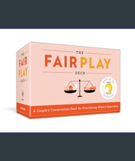 EBOOK [PDF] The Fair Play Deck: A Couple's Conversation Deck for Prioritizing What's Important