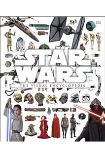 DOWNLOAD EBOOK Star Wars: The Visual Encyclopedia by Adam Bray