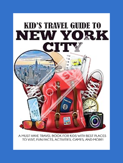 (Free PDF) Kid's Travel Guide to New York City (Kids' Travel Books) by Julie Grady
