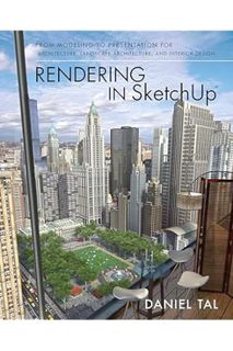 DOWNLOAD EBOOK Rendering in SketchUp: From Modeling to Presentation for Architecture, Landscape Arch