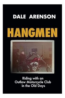 Ebook PDF HANGMEN: Riding with an Outlaw Motorcycle Club in the old days. (Hangmen Motorcycle Club)