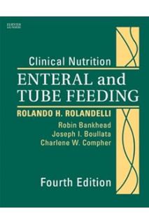 Download PDF Clinical Nutrition: Enteral and Tube Feeding, Text with CD-ROM by Rolando Rolandelli