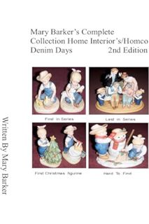 (PDF Free) Mary Barker's Complete Collection Home Interior's/ Homco Denim Days 2nd Edition by Mary K