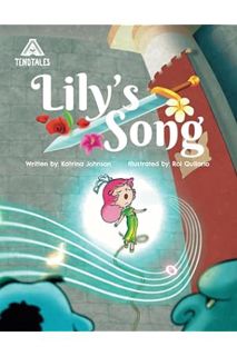 (Pdf Ebook) Lily's Song: An Inspiring Princess Story about Courage, Inner Strength, and Self-Confide