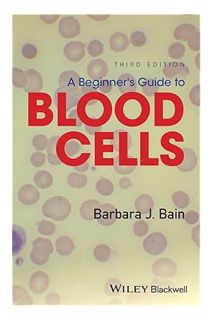 (Ebook Free) A Beginner's Guide to Blood Cells by Barbara J. Bain