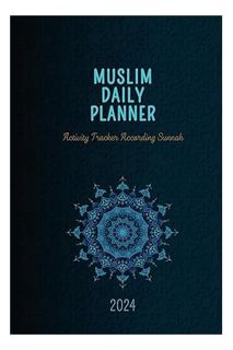 (DOWNLOAD (EBOOK) Muslim Daily Planner: Everyday Salah, Quran Study, Hadith Reading, Morning Athkar,