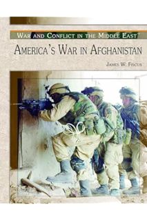 (DOWNLOAD (EBOOK) America's War in Afghanistan (War and Conflict in the Middle East) by James W. Fis
