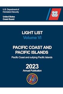 (EBOOK) (PDF) Light List Volume VI: Pacific Coast and Pacific Islands (Pacific Coast and outlying Pa