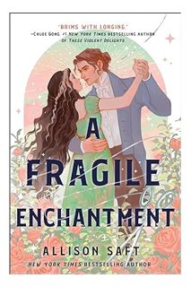 (PDF FREE) A Fragile Enchantment by Allison Saft