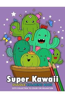 (PDF Download) Super Kawaii Doodle Coloring Books: Adults Coloring Book Relaxation Stress Relieving