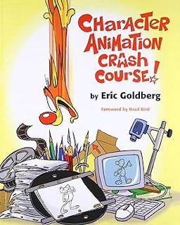 ^Epub^ Character Animation Crash Course!( DVD not included) - Eric Goldberg (Author)