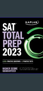 (DOWNLOAD PDF)$$ 📕 SAT Total Prep 2023: 2,000+ Practice Questions + 5 Practice Tests (Kaplan Te