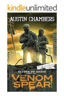 FREE PDF Venom Spear: Blades of Grass Book 1 (An Apocalyptic War Thriller) by Austin Chambers