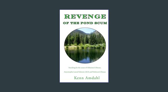 READ [E-book] Revenge of the Pond Scum: Searching for the Causes of Alzheimer's Disease, Amyotrophi