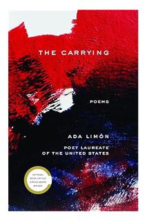 Download Ebook The Carrying: Poems by Ada Limón