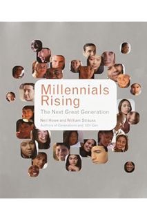 (PDF Free) Millennials Rising: The Next Great Generation by Neil Howe
