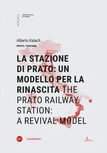 Scarica Epub La stazione di Prato: un modello per la rinascita-The Prato railway station: a revival