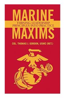 DOWNLOAD Ebook Marine Maxims: Turning Leadership Principles into Practice (Scarlet & Gold Profession