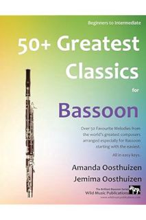 Ebook Download 50+ Greatest Classics for Bassoon: Instantly recognisable tunes by the world's greate