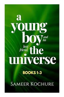 (Ebook Download) A Young Boy And His Best Friend, The Universe. Boxset: Books 1-3: An Inspirational,