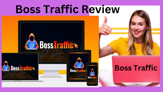 Boss Traffic Review – Traffic Hack 2024