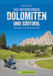 [READ PDF] Das Motorradbuch Dolomiten und Südtirol: Die besten Biker-Hot Spots und Tourenspaß. Mot