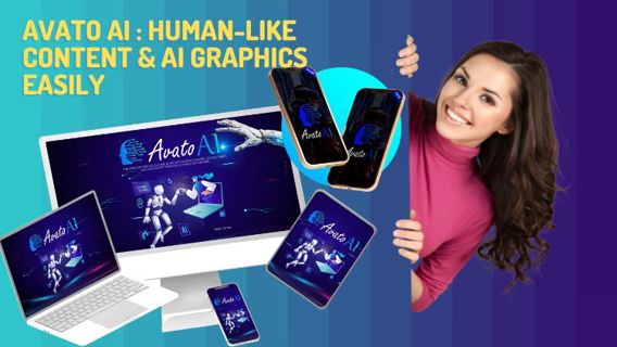 Avato AI Review: Human-Like Content & AI Graphics Easily