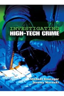 DOWNLOAD EBOOK Investigating High-Tech Crime by Michael Knetzger