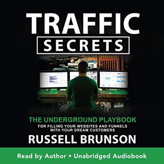 ^Epub^ Traffic Secrets: The Underground Playbook for Filling Your Websites and Funnels with Your Dr