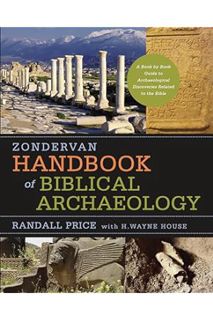 (PDF Free) Zondervan Handbook of Biblical Archaeology: A Book by Book Guide to Archaeological Discov