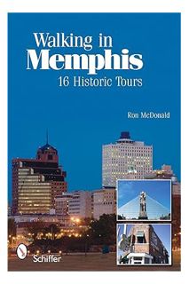 (FREE (PDF) Walking in Memphis: 16 Historic Tours by Ron McDonald