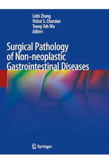 (PDF Ebook) Surgical Pathology of Non-neoplastic Gastrointestinal Diseases by Lizhi Zhang