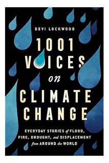 (PDF) FREE 1,001 Voices on Climate Change: Everyday Stories of Flood, Fire, Drought, and Displacemen