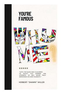 PDF Download You're Famous, Why Me? by Shawn Miller