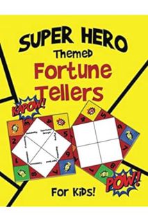 (FREE (PDF) Super Hero Themed Fortune Tellers For Kids: 30 Fun DIY Super Hero Themed Fortune Teller