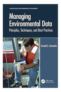 PDF DOWNLOAD Managing Environmental Data (Applied Ecology and Environmental Management) by Gerald A.