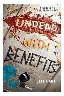 DOWNLOAD PDF Undead with Benefits (Eat, Brains, Love, 2) by Jeff Hart