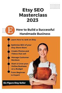 (FREE) (PDF) ETSY SEO MASTERCLASS 2023: Kick Start Your Etsy Shop: How to Build a Successful Handmad