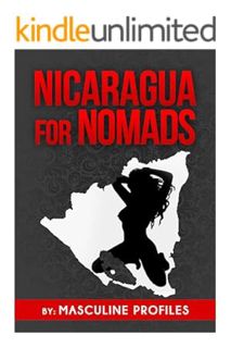 PDF Download Nicaragua For Nomads: A Man's Guide To Dating Beautiful Nicaraguan Girls Without Paying