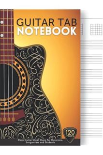 (Ebook Download) Guitar Tab Notebook: Blank Guitar Sheet Music for Musicians, Songwriters and Studen