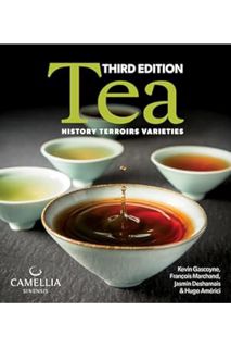 (PDF) Download) Tea: History, Terroirs, Varieties by Kevin Gascoyne