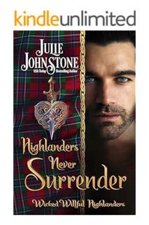 PDF Download Highlanders Never Surrender (Wicked Willful Highlanders Book 2) by Julie Johnstone