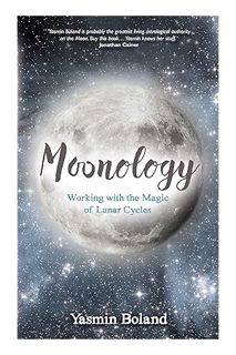 PDF FREE Moonology: Working with the Magic of Lunar Cycles by Yasmin Boland