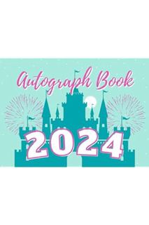 (Ebook Download) 2024 Autograph Book for Girls: Notepad for Signatures and/or Photos of Characters a