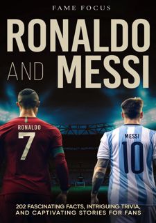 Get F.R.E.E BOOK Ronaldo and Messi - 202 Fascinating Facts,