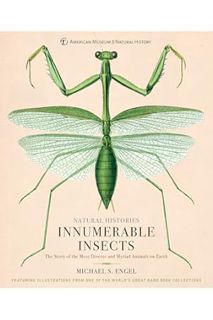 (PDF Download) Innumerable Insects: The Story of the Most Diverse and Myriad Animals on Earth (Natur