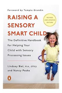 (PDF Download) Raising a Sensory Smart Child: The Definitive Handbook for Helping Your Child with Se