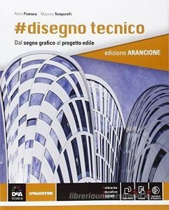DOWNLOAD [PDF] #Disegno tecnico. Ediz. arancione. Per gli Ist. tecnici tecnologici. Con e-book. Con